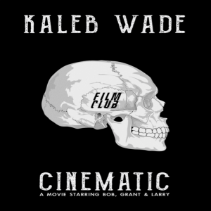 Cinematic by Kaleb Wade